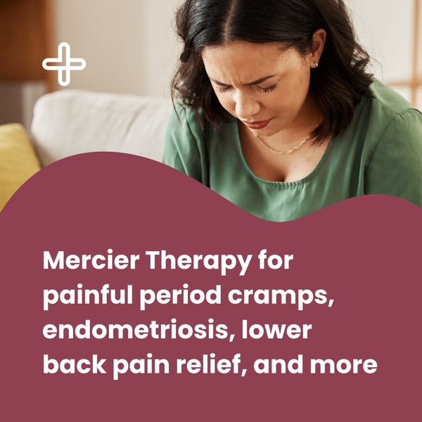 Mercier Therapy for painful period cramps, endometriosis, lower back pain relief, and more